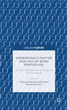 Giovanni Barone- Carcano Adesi, Giovanni Carcano Barone Adesi, Giovanni Barone- Adesi, Giovanni Barone Adesi, Giovann Barone-Adesi, Giovanni Barone-Adesi... - Modern Multi-Factor Analysis of Bond Portfolios