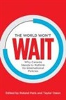 Roland Owen Paris, Taylor Owen, Roland Paris - World Won''t Wait
