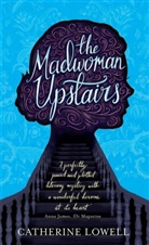 Catherine Lowell, Lowell Catherine - The Madwoman Upstairs