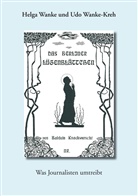 Helg Wanke, Helga Wanke, Udo Wanke-Kreh - Das Berliner Lügenblättchen