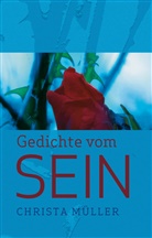 Christa Müller - Gedichte vom Sein