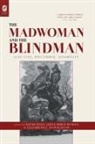 David Bolt, Elizabeth J. Donaldson, Julia Miele Rodas - The Madwoman and the Blindman