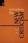 Miranda B. Hickman, John D. McIntyre - Rereading the New Criticism