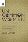Laura Laffrado - Uncommon Women
