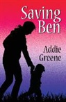 Addie Greene - Saving Ben