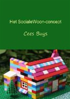 Cees Buys - Het SocialeWoon-concept