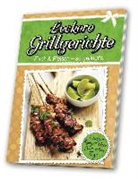 Leckere Grillgerichte Fisch & Fleisch - so gelingt´s