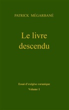 Patrick Mégarbané - Le livre descendu