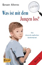 Renate Ahrens - Was ist mit dem Jungen los?