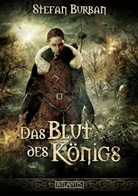 Stefan Burban, Mark Freier - Das Blut des K&ouml;nigs