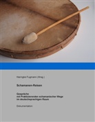 Haringk Fugmann, Haringke Fugmann - Schamanen-Reisen