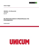 Tamara Volgger - Die Historische Galerie im Maximilianeum. Die Krönungsszenen