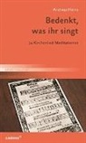 Andreas Heinz - Bedenkt, was ihr singt
