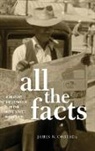 James W. Cortada, James W. (Senior Research Fellow Cortada, Cortada James W. - All the Facts