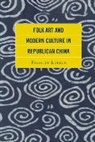 Felicity Lufkin, Lufkin Felicity - Folk Art Amp Modern Culture in Rcb