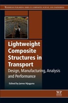 James Njuguna, James Njuguna, Njuguna James - Lightweight Composite Structures in Transport