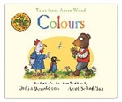 Julia Donaldson, Axel Scheffler - Tales From Acorn Wood: Colours