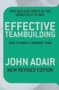 John Adair, Adair John - Effective Teambuilding Revised Edition