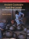 London, Gloria London - Ancient Cookware From the Levant