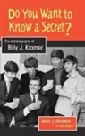 Billy J Kramer, Billy J. Kramer, Billy J. Shipton Kramer, Alyn Shipton - Do You Want to Know a Secret?
