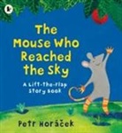 Petr Horacek, Petr Horácek, Petr Horacek, Petr Horácek - The Mouse Who Reached the Sky