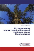 Shaarkan Tashbaltaeva, Shaarkan Tashbaltaewa - Issledovaniya vreditelej i boleznej hvojnyh lesov Kyrgyzstana