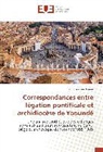 François-Xavier Nsana, Nsana-f - Correspondances entre legation
