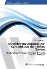 Nadine Manschek - Verschiedene Zugänge zur Konstruktion der reellen Zahlen