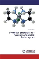 Vijay Medhane - Synthetic Strategies for Pyrazole annulated heterocycles
