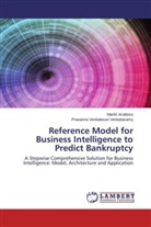 Marti Aruldoss, Martin Aruldoss, Prasanna Venkatesan Venkatasamy - Reference Model for Business Intelligence to Predict Bankruptcy