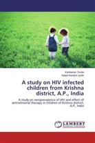 Naladi Baratha Jyothi, Kanikaram Sunita - A study on HIV infected children from Krishna district, A.P., India