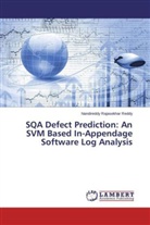 Nandireddy Rajasekhar Reddy - SQA Defect Prediction: An SVM Based In-Appendage Software Log Analysis