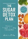 Anna Cavelius, Anna Mosetter Cavelius, Dr Kurt Mosetter, Dr. Kurt Mosetter, Kurt Mosetter, Thorsten Probost... - The Sugar Detox Plan