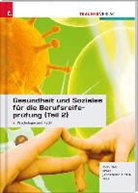 Markus Jabornegg-Altenfels, Ingrid Koschka, Ingrid Spalt - Gesundheit und Soziales für die Berufsreifeprüfung. Tl.2
