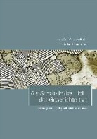 Sebastian Kreyenschulte, Christof Spannhoff - Als Schale in das Licht der Geschichte trat