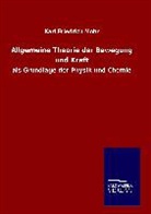 Karl Friedrich Mohr - Allgemeine Theorie der Bewegung und Kraft