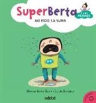 Marisa López Soria, Lucía Serrano Guerrero - Súper Berta y los primos 4. Me pido la luna