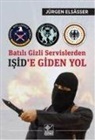Jürgen Elsässer - Batili Gizli Servislerden Iside Giden Yol