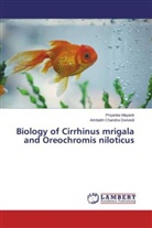 Amitabh Chandra Dwivedi, Priyank Mayank, Priyanka Mayank - Biology of Cirrhinus mrigala and Oreochromis niloticus