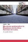 Alian Molina Veloso - Micobiota ambiental en la Mapoteca del Archivo Nacional de Cuba