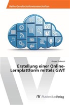 Gregor Prokesch - Erstellung einer Online-Lernplattform mittels GWT