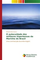 Michele Alves Garcia, Alves Garcia Michele - O autocuidado dos militares hipertensos da Marinha do Brasil
