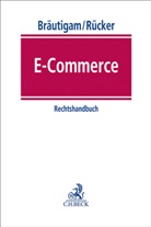Martin Ahlhaus u a, Peter Bräutigam, Danie Rücker, Daniel Rücker, Danie Rücker (Dr.), Daniel Rücker (Dr.) - E-Commerce