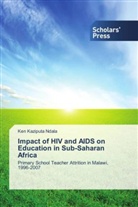 Ken Kaziputa Ndala - Impact of HIV and AIDS on Education in Sub-Saharan Africa