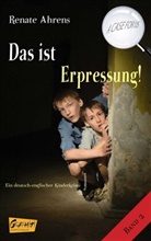 Renate Ahrens - Das ist Erpressung!