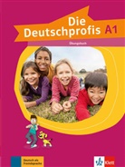 Olga Swerlowa - Die Deutschprofis A1 - A1: Die Deutschprofis A1 : Übungsbuch