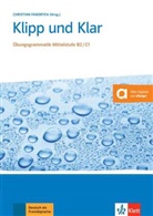 Christia Fandrych, Christian Fandrych - Klipp und Klar, Übungsgrammatik: Klipp und Klar : Übungsgrammatik Mittelstufe B2, C1 : Deutsch als Fremdsprache