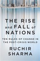Ruchir Sharma - The Rise and Fall of Nations