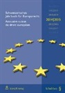 Astrid Epiney, Lena Hehemann, Markus Kern, Astrid Epiney, Markus Kern - Schweizerisches Jahrbuch für Europarecht 2014/2015 / Annuaire suisse de droit européen 2014/2015