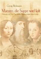 Georg Illichmann - Maestro, die Suppe wird kalt